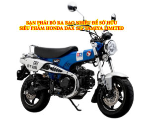 BAN-PHAI-BO-RA-BAO-NHIEU-DE-SO-HUU-SIEU-PHAM-HONDA-DAX-125-TAMIYA-LIMITED