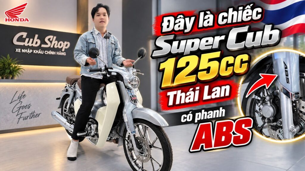 Super Cub 125 Thái Lan có ABS, xe mới sẵn hồ sơ hải quan chính ngạch